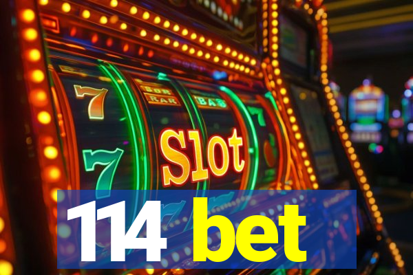 114 bet